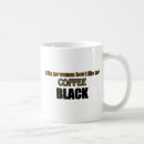Search for i like my black coffee mugs White