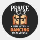 Search for praise him stickers Dancing