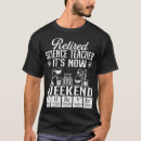 Search for retired science teacher tshirts Scientists