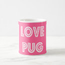 Search for love pug mugs Puppy