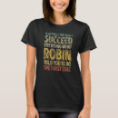 Search for robin tshirts First