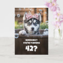 Search for 42nd birthday cards Humor