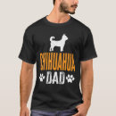 Search for chihuahua dad tshirts Husband