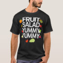 Search for fruit salad tshirts Funny