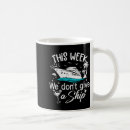 Search for cruising mugs Don't
