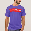 Search for i love money tshirts Trading