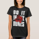 Search for dune buggy tshirts Dunes