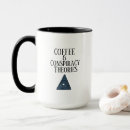 Search for conspiracy theory mugs Funny