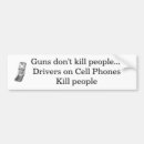 Search for if guns kill people bumper stickers Cell phones
