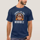 Search for gobble til you wobble tshirts Friendsgiving
