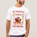 Search for vegetarian thanksgiving tshirts Vegetarians