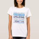 Search for i am amazing tshirts Awesome