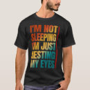 Search for just resting my eyes tshirts Funny