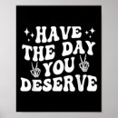 Search for sarcastic motivational posters You deserve