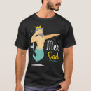 Search for father of a mermaid tshirts Under the sea
