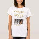 Search for cheers to 60 tshirts Gold