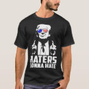 Search for haters gonna hate tshirts Make america great again