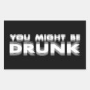 Search for are you drunk stickers Funny