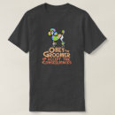 Search for groomers tshirts Cute