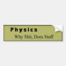 Search for physics bumper stickers Funny