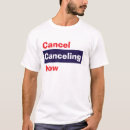 Search for cancel tshirts Funny