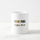 Search for mom fuel mugs Funny