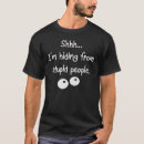 Search for stupid people jokes tshirts Hilarious