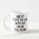 Search for look on my face mugs Sarcastic