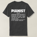 Search for pianist tshirts Musical instrument