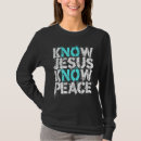 Search for know jesus know peace tshirts Trendy
