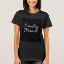 Search for sunday brunch tshirts Champagne