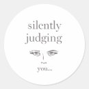 Search for judging you stickers Sarcastic