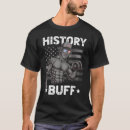 Search for history buff tshirts July