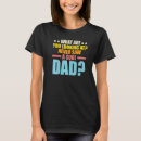 Search for what are you looking at tshirts Father