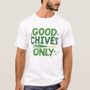 Search for chive tshirts Funny