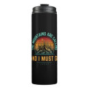 Search for go to the mountains mugs Mountain climbing