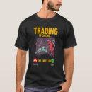 Search for stock trading tshirts Must