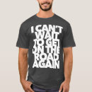 Search for on the road again tshirts Summer