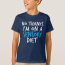 Search for sensory processing disorder tshirts Autism