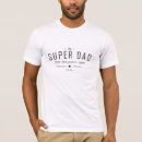 Search for super dad tshirts Worlds