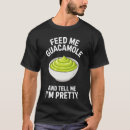 Search for guacamole tshirts Avocados