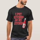 Search for ketchup clothing Funny