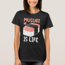 Search for musubi tshirts Foodie