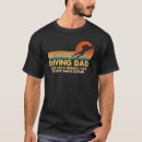 Search for scuba diving tshirts Dad