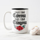 Search for chingona mugs Cabrona