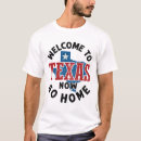 Search for welcome to texas tshirts Texan