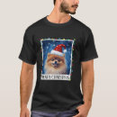 Search for pomeranian tshirts Xmas