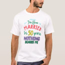 Search for funny 50th anniversary tshirts Couples