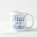 Search for tired mother mugs Mum
