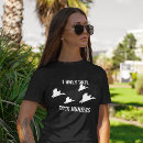 Search for funny duck quote tshirts Hunting